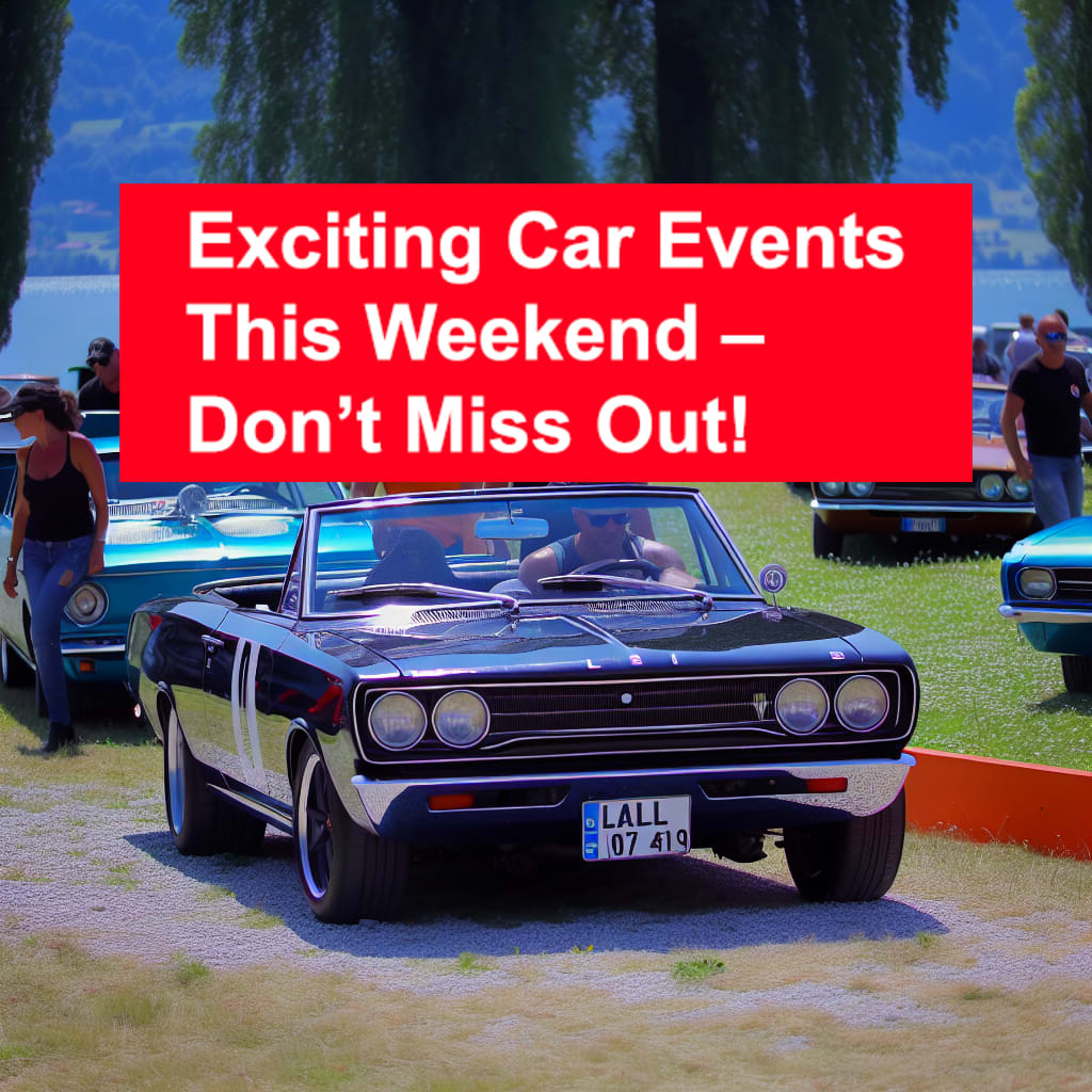 Upcoming Events this Weekend (Feb 21-22, 2026): Muscle Cars and Youngtimer Classics Extravaganza